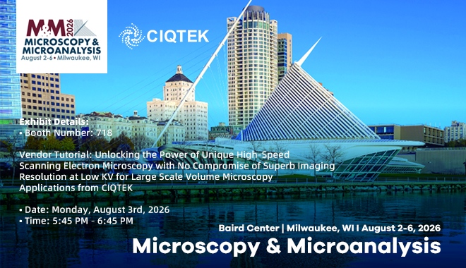 CIQTEK to Showcase High-Speed SEM Innovation at Microscopy & Microanalysis 2026